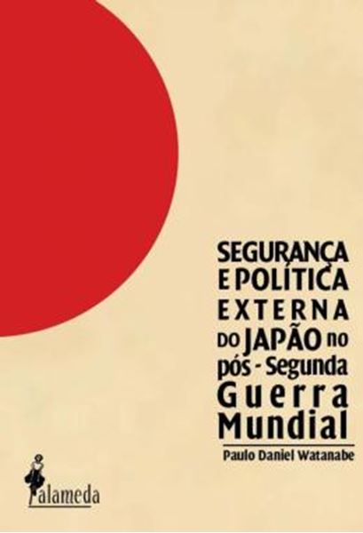 Picture of SEGURANCA E POLITICA EXTERNA DO JAPAO NO POS-SEGUNDA GUERRA MUNDIAL