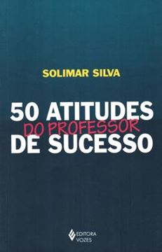 Imagem de 50 ATITUDES DO PROFESSOR DE SUCESSO