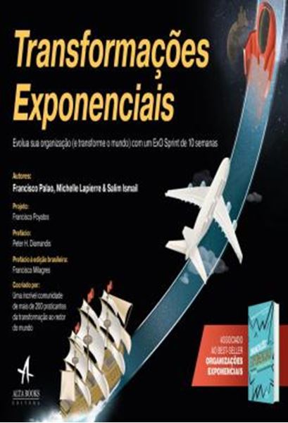 Picture of TRANSFORMACOES EXPONENCIAIS - O MANUAL EXO SPRINT PARA QUE SUA ORGANIZACAO EVOLUA NAVEGANDO NA INDUSTRIA DISRUPTIVA E MUDE O MUNDO PARA MELHOR