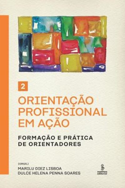 Picture of ORIENTACAO PROFISSIONAL EM ACAO - VOLUME 2 - FORMACAO E PRATICA DE ORIENTADORES