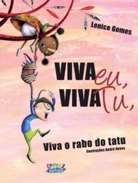 Imagem de VIVA EU, VIVA TU, VIVA O RABO DO TATU!