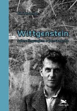 Imagem de WITTGENSTEIN - SOBRE LINGUAGEM E PENSAMENTO