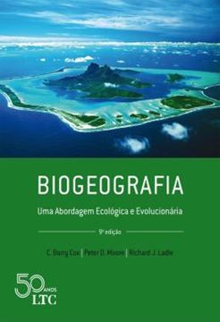 Imagem de BIOGEOGRAFIA - UMA ABORDAGEM ECOLOGICA E EVOLUCIONARIA - 9ª ED