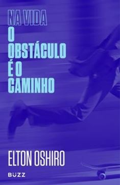 Imagem de NA VIDA O OBSTACULO E O CAMINHO