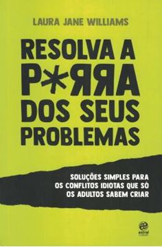 Imagem de RESOLVA A PORRA DOS SEUS PROBLEMAS