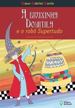 Imagem de A BRUXINHA DOMITILA E O ROBO SUPERTUDO