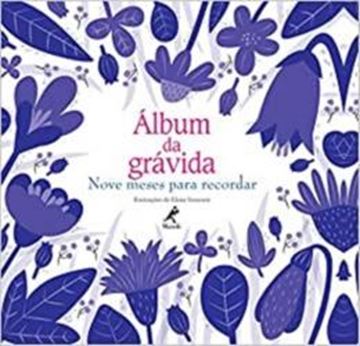 Imagem de ALBUM DA GRAVIDA - NOVE MESES PARA RECORDAR
