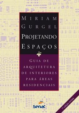 Imagem de PROJETANDO ESPACOS - GUIA DE ARQUITETURA DE INTERIORES PARA AREAS RESIDENCIAIS - 8ª ED