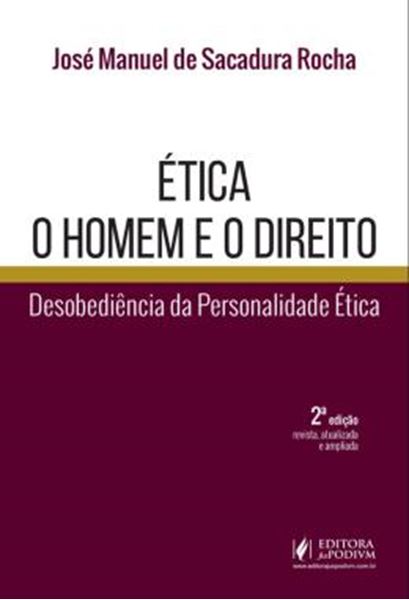 Picture of ETICA - O HOMEM E O DIREITO - DESOBEDIENCIA DA PERSONALIDADE ETICA - 2ª ED