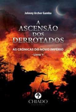 Imagem de A ASCENSAO DOS DERROTADOS - AS CRONICAS DO NOVO IMPERIO