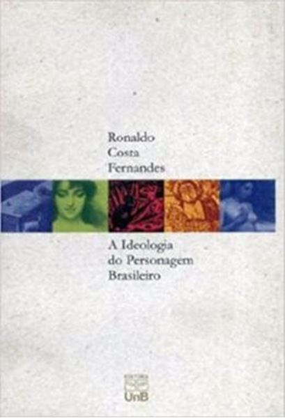 Picture of A IDEOLOGIA DO PERSONAGEM BRASILEIRO