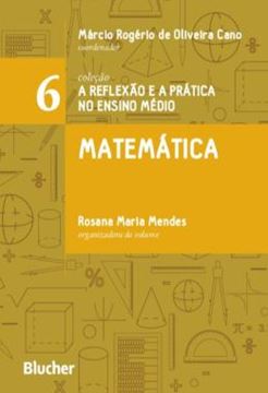 Imagem de MATEMATICA - A REFLEXAO E A PRATICA NO ENSINO MEDIO