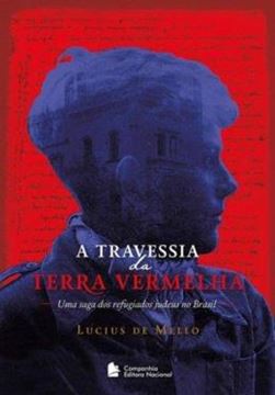 Imagem de A TRAVESSIA DA TERRA VERMELHA
