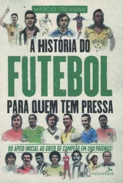 Picture of HISTORIA DO FUTEBOL PARA QUEM TEM PRESSA, A
