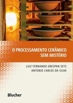 Imagem de O PROCESSAMENTO CERAMICO SEM MISTERIO - 1ª ED