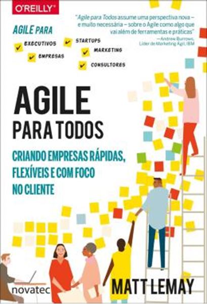 Picture of AGILE PARA TODOS - CRIANDO EMPRESAS RAPIDAS, FLEXIVEIS E COM FOCO NO CLIENTE