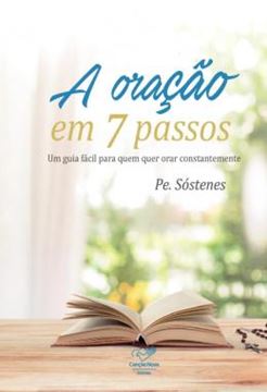 Imagem de A ORACAO EM 7 PASSOS - UM GUIA FACIL PARA QUEM QUER ORAR CONSTANTEMENTE