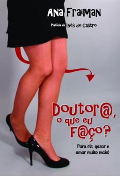 Picture of DOUTORA, O QUE EU FACO?