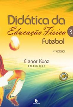 Imagem de DIDATICA DA EDUCACAO FISICA - VOLUME 3 - FUTEBOL