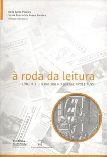 Picture of RODA DA LEITURA , A  - LINGUA E LITERATURA NO JORNAL PROLEITURA