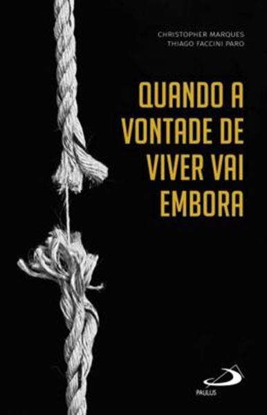 Picture of QUANDO A VONTADE DE VIVER VAI EMBORA