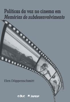 Imagem de POLITICAS DA VOZ NO CINEMA EM MEMORIAS DO SUBDESENVOLVIMENTO
