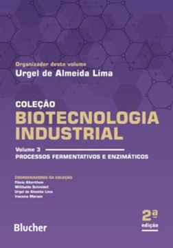 Imagem de BIOTECNOLOGIA INDUSTRIAL - VOLUME 3 - PROCESSOS FERMENTATIVOS E ENZIMATICOS