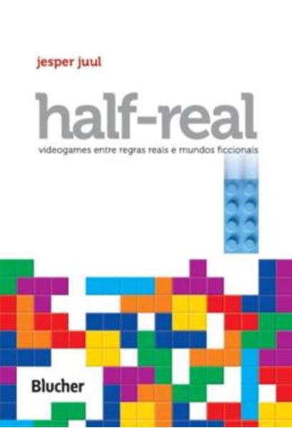 Picture of HALF-REAL - VIDEOGAMES ENTRE REGRAS REAIS E MUNDOS FICCIONAIS