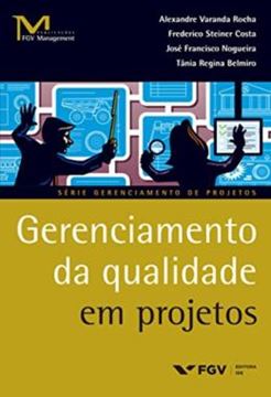 Imagem de GERENCIAMENTO DA QUALIDADE EM PROJETOS - VOLUME  - 