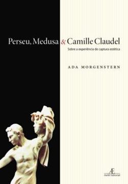 Imagem de PERSEU, MEDUSA & CAMILLE CLAUDEL