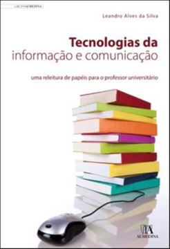 Imagem de TECNOLOGIAS DA INFORMACAO E COMUNICACAO - UMA RELEITURA DE PAPEIS PARA O PROFESSOR UNIVERSITARIO