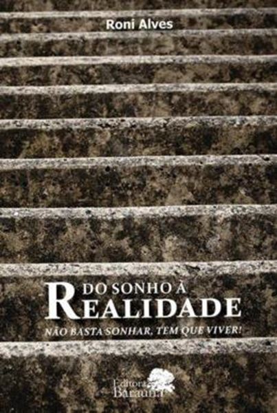 Picture of DO SONHO A REALIDADE - NAO BASTA APENAS SONHAR, TEM QUE VIVER!