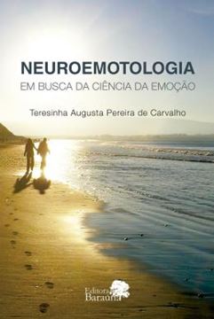 Imagem de NEUROEMOTOLOGIA - EM BUSCA DA CIENCIA DA EMOCAO