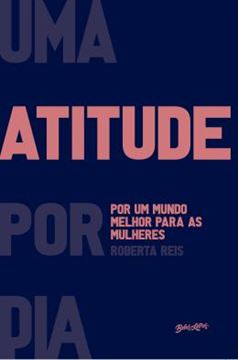 Imagem de UMA ATITUDE POR DIA POR UM MUNDO MELHOR PARA AS MULHERES
