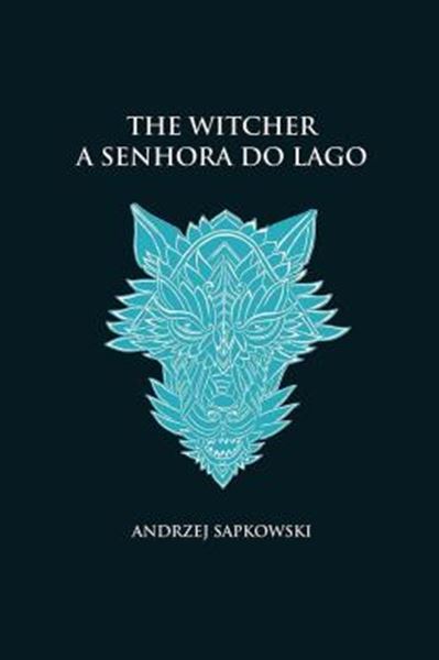 Picture of A SENHORA DO LAGO - THE WITCHER - A SAGA DO BRUXO GERALT DE RIVIA (CA