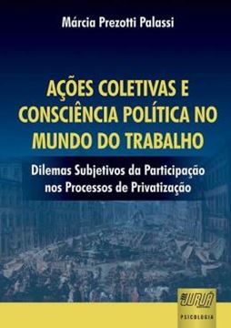 Imagem de ACOES COLETIVAS E CONSCIENCIA POLITICA NO MUNDO DO TRABALHO
