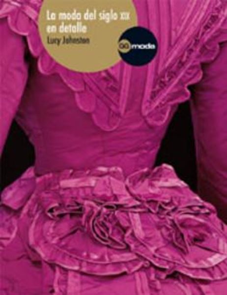 Picture of MODA DEL SIGLO XIX EN DETALLE, LA