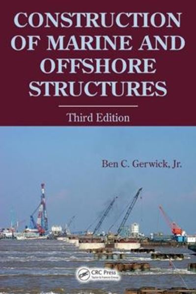 Picture of CONSTRUCTION OF MARINE AND OFFSHORE STRUCTURES - 3RD ED