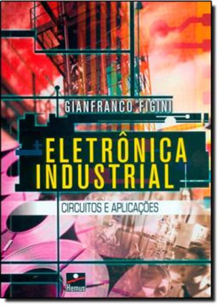Picture of ELETRONICA INDUSTRIAL   CIRCUITOS E APLICACOES