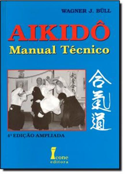 Picture of AIKIDO   MANUAL TECNICO   4ª EDICAO AMPLIADA 
