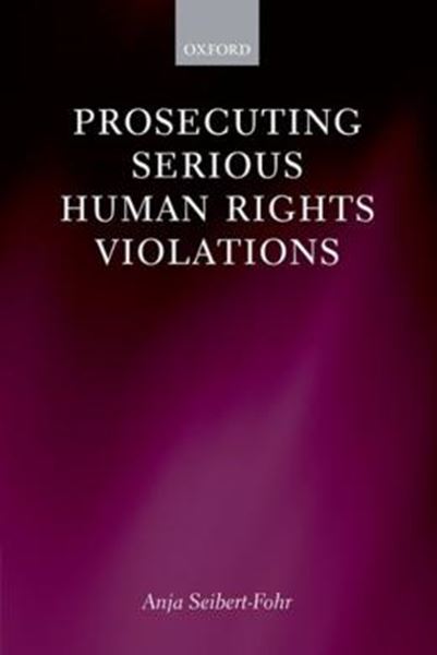 Picture of PROSECUTING SERIOUS HUMAN RIGHTS VIOLATIONS