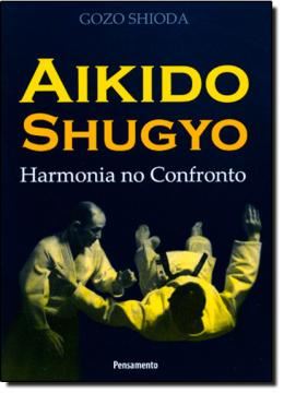Imagem de AIKIDO SHUGYO HARMONIA NO CONFRONTO