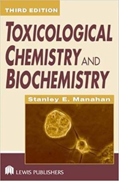 Picture of TOXICOLOGICAL CHEMESTRY AND BIOCHEMISTRY - 3RD ED