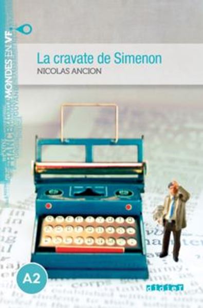 Picture of LA CRAVATE DE SIMENON - NIVEAU A2 - LIVRE + MP3 A TELECHARGER