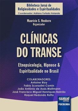 Imagem de CLINICAS DO TRANSE - ETNOPSICOLOGIA, HIPNOSE & ESPIRITUALIDADE NO BRASIL