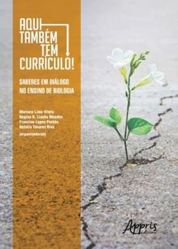 Imagem de AQUI TAMBEM TEM CURRICULO!: SABERES EM DIALOGO NO ENSINO DE BIOLOGIA