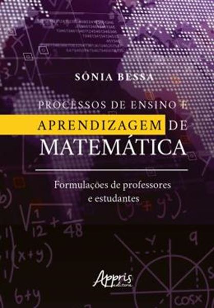 Picture of PROCESSO DE ENSINO E APRENDIZAGEM DE MATEMATICA: FORMULACOES DE PROFESSORES E ESTUDADES