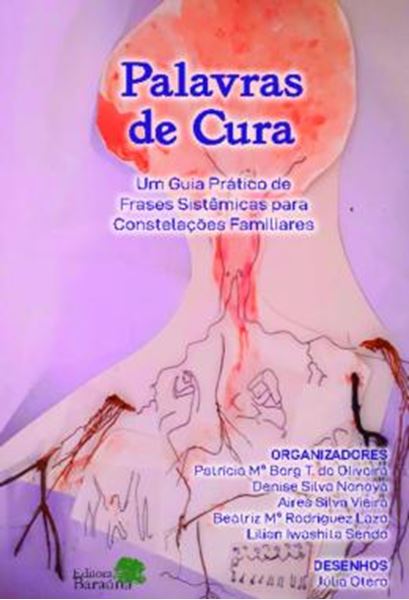 Picture of PALAVRAS DE CURA - UM GUIA PRATICO DE FRASES SISTEMICAS PARA CONSTELACOES FAMILIARES