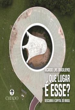 Imagem de QUE LUGAR E ESSE? - DESCUBRA A CAPITAL DO BRASIL
