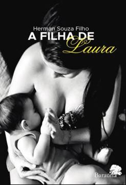 Imagem de A FILHA DE LAURA - A CURA PELO AMOR